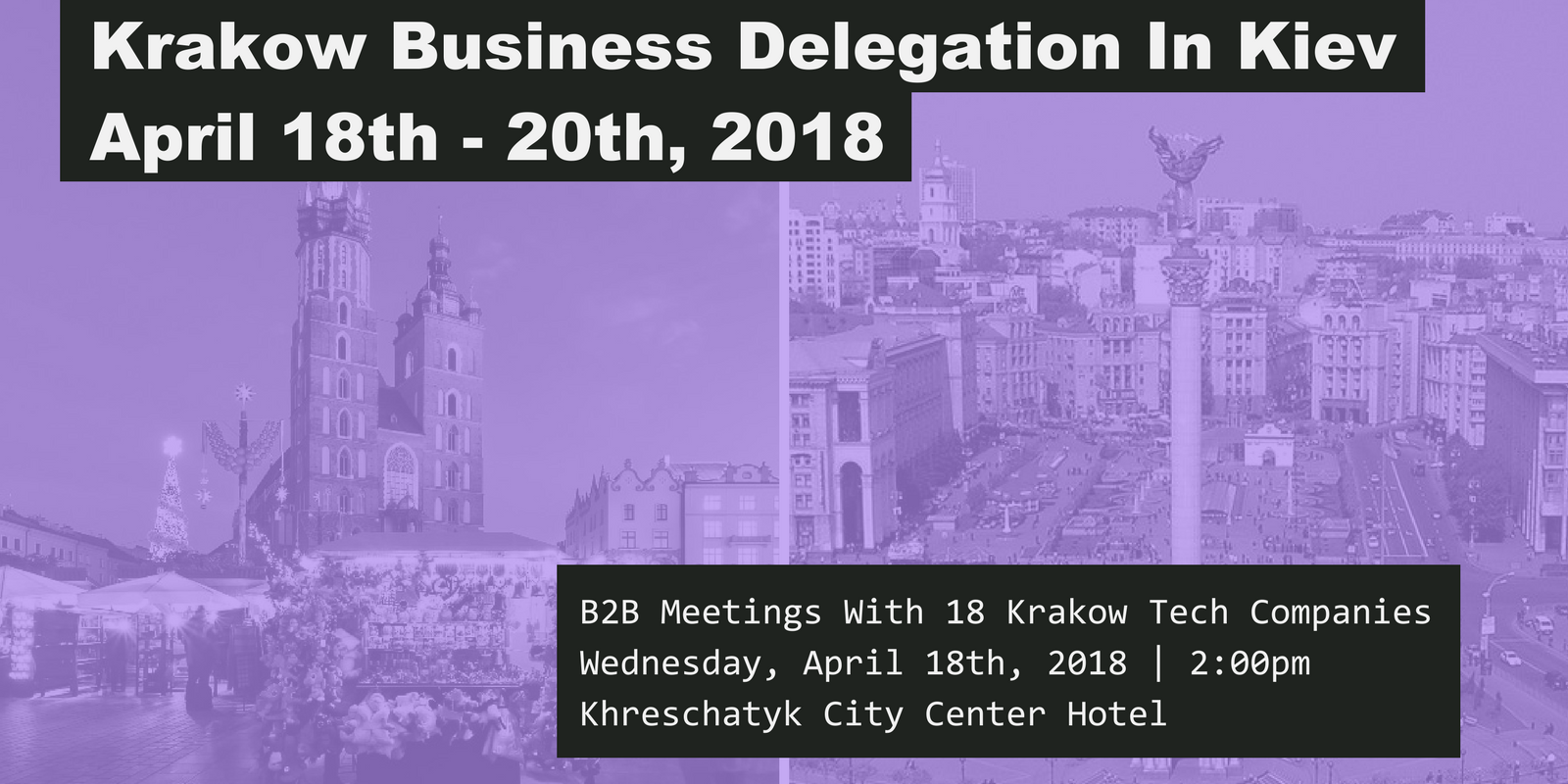 , Krakow Business Delegation In Kiev April 18th-20th, 2018 | Connect With 18 Tech Companies