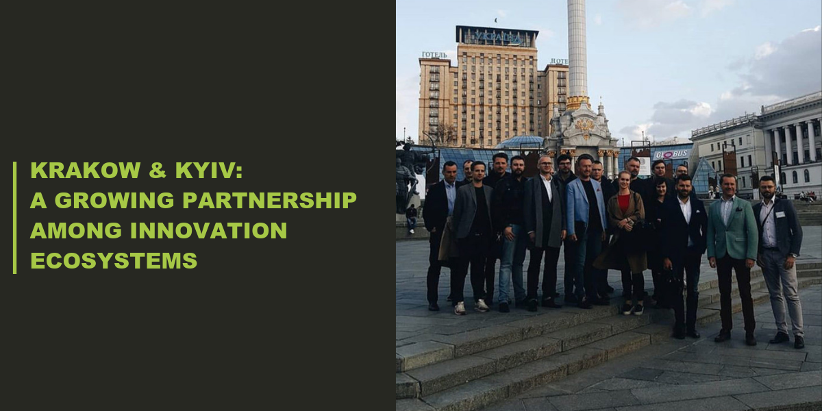 , Krakow And Kyiv: A Growing Partnership Among Innovation Ecosystems