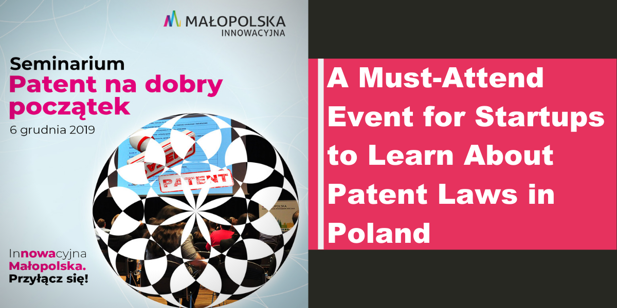 , How to File Patents for your Startup in Poland? Attend the ‘Patent for a Good Start’ Event this Friday in Krakow