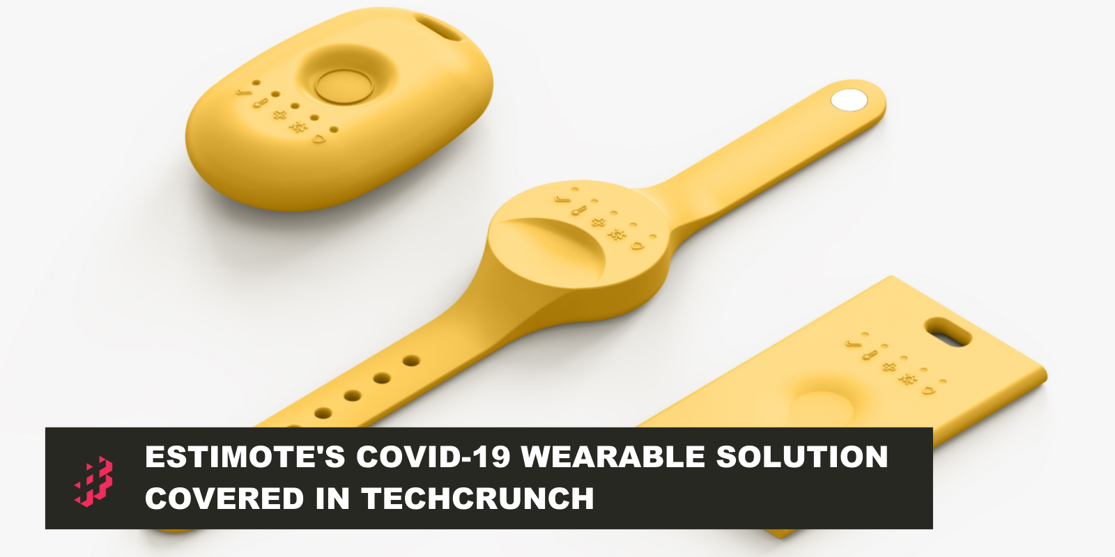 , TechCrunch: Estimote Launches Wearables For Workplace-Level Contact Tracing For COVID-19