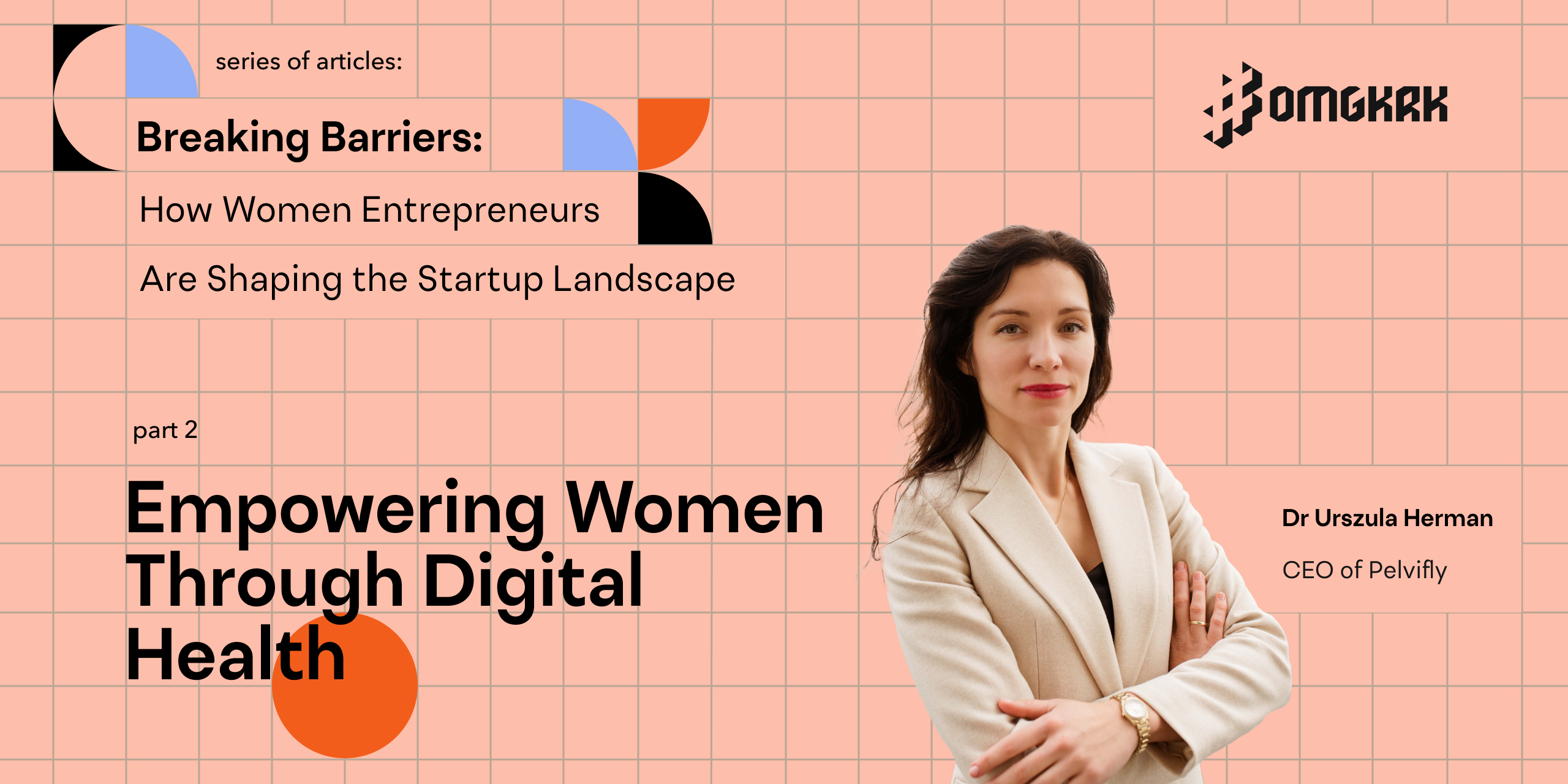 , Empowering Women Through Digital Health: A Conversation with Dr. Urszula Herman, the CEO of Pelvifly